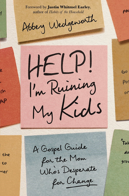 Help! I'm Ruining My Kids