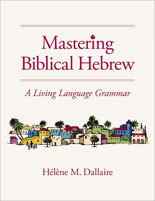 Mastering Biblical Hebrew