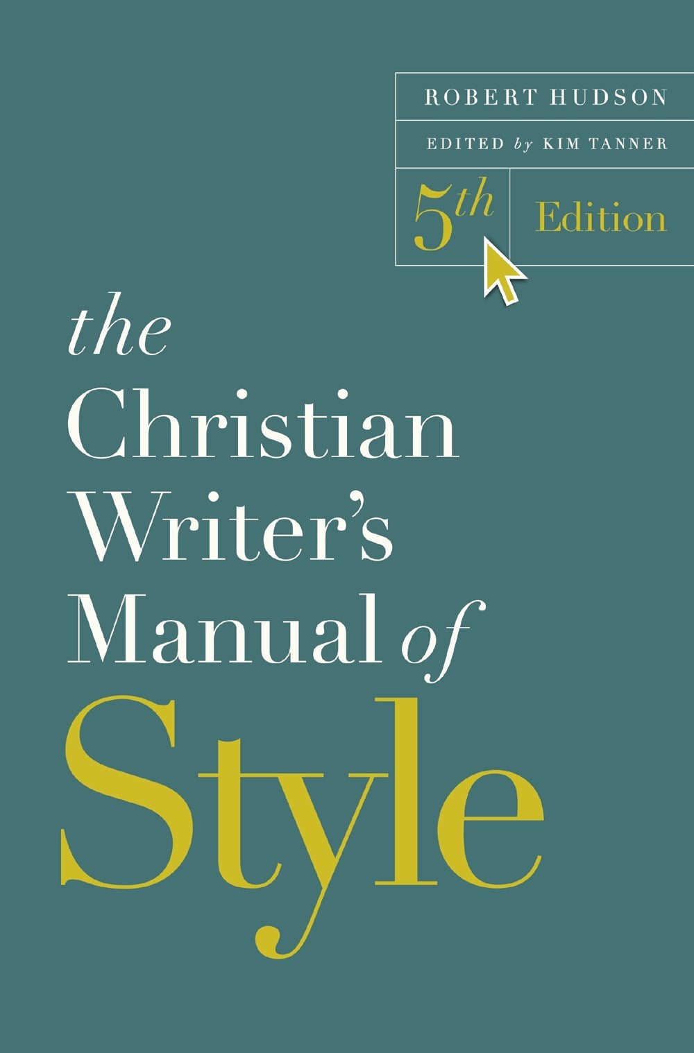 The Christian Writer's Manual Of Style (5th Edition)