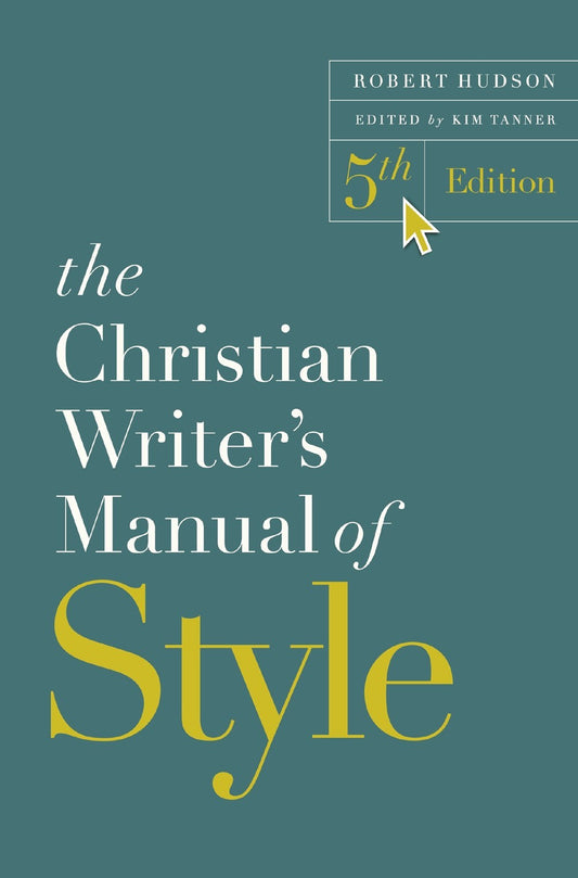 The Christian Writer's Manual Of Style (5th Edition)
