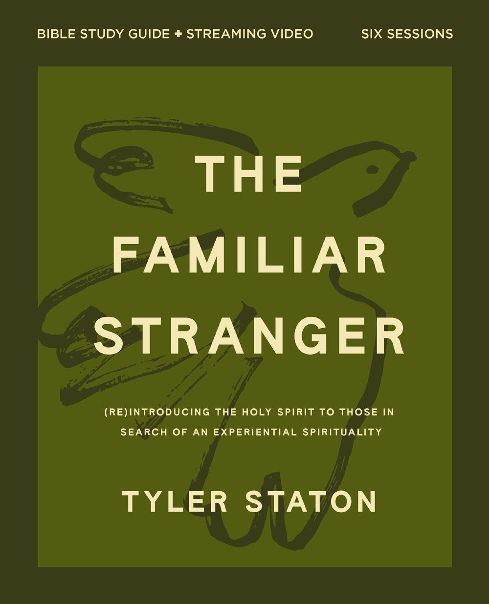 The Familiar Stranger Bible Study Guide Plus Streaming Video