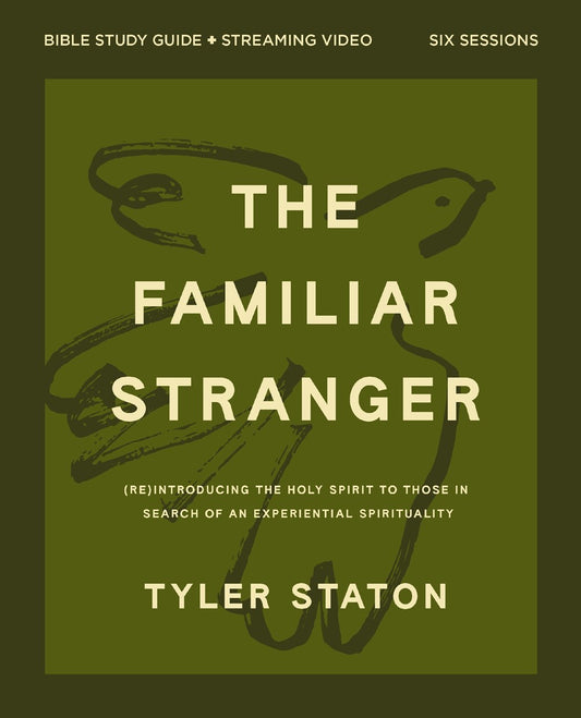 The Familiar Stranger Bible Study Guide Plus Streaming Video