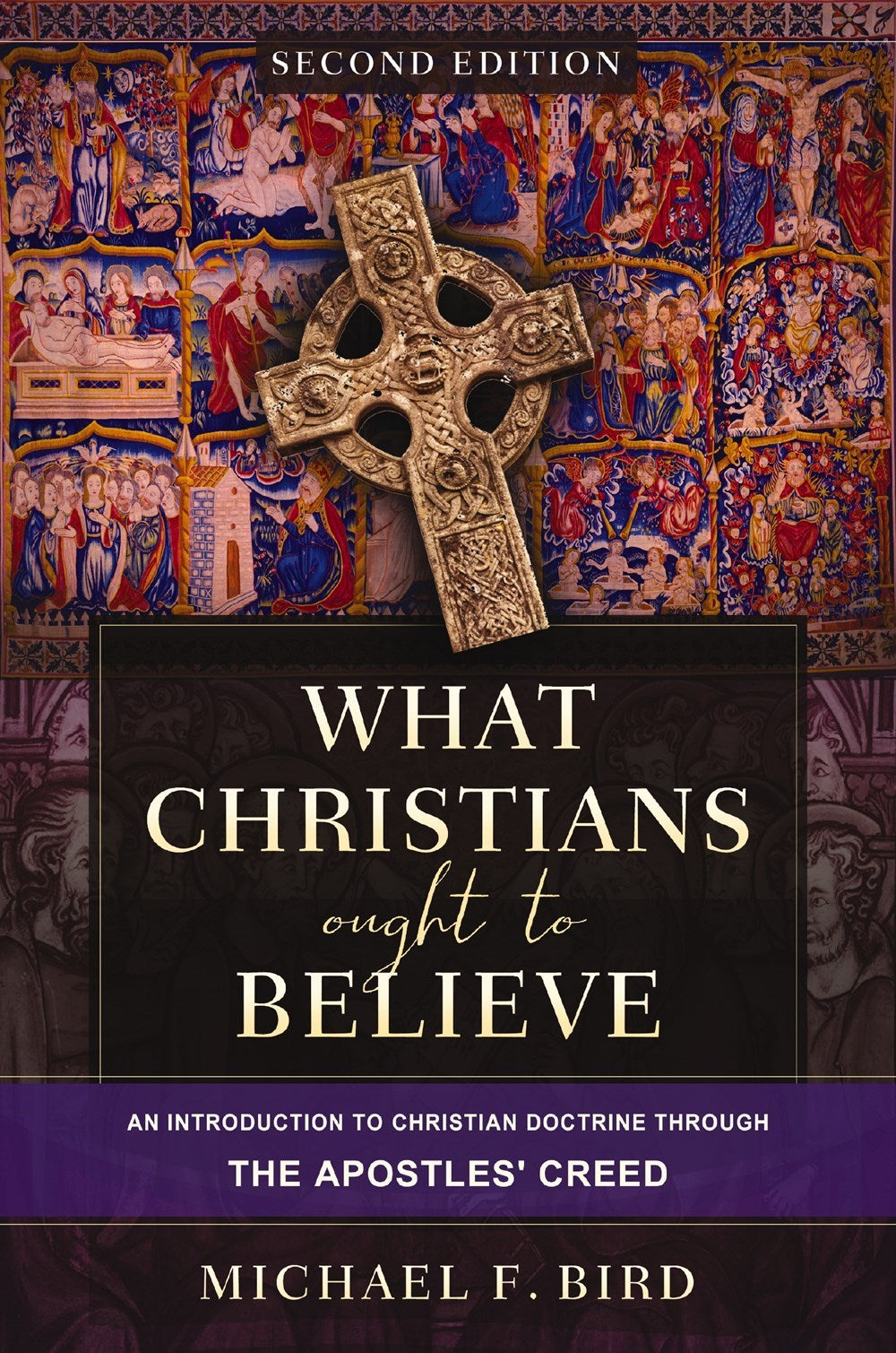 What Christians Ought To Believe (Second Edition)