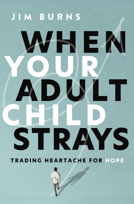 When Your Adult Child Strays