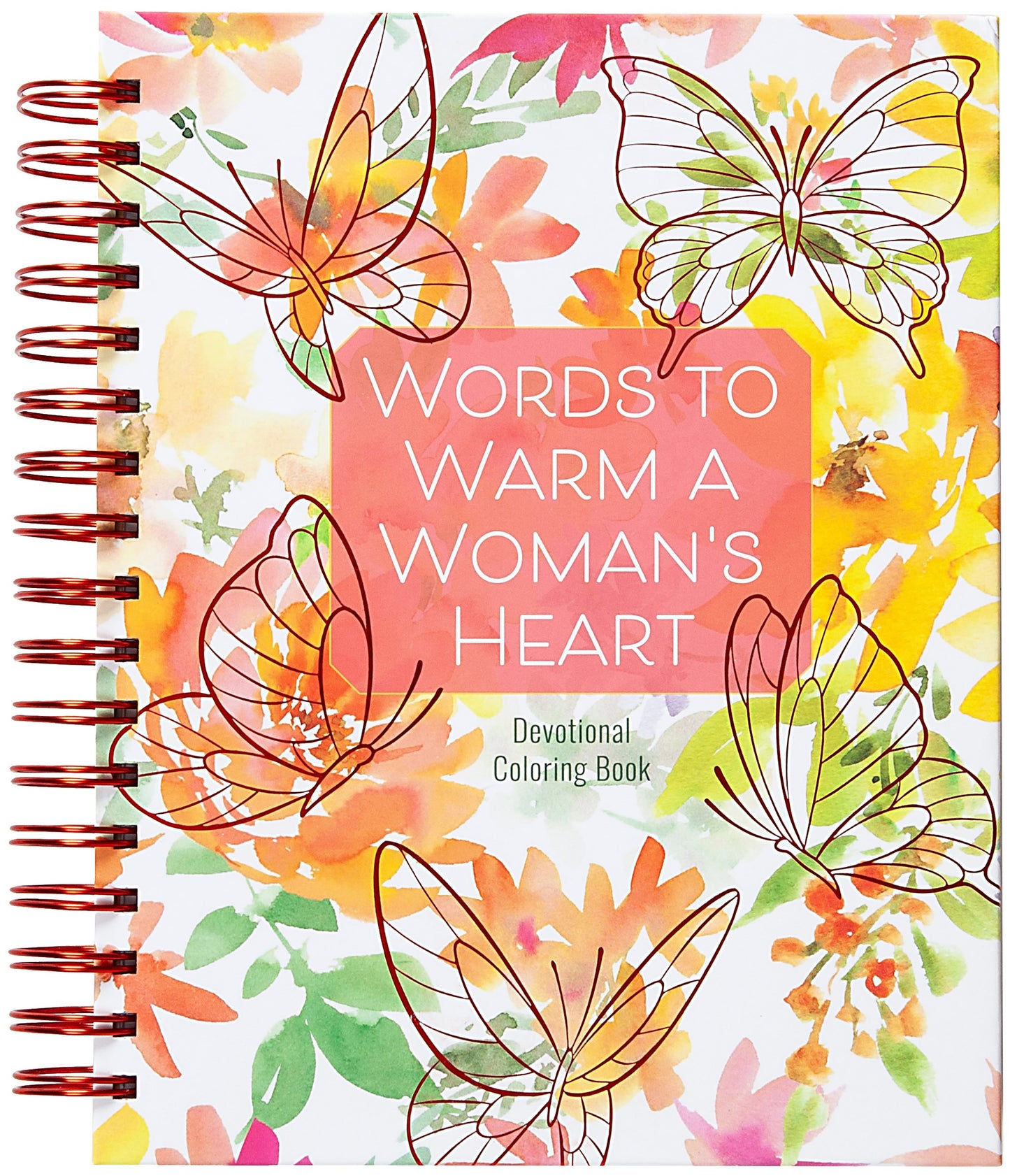 Words To Warm A Woman's Heart Devotional Coloring Book