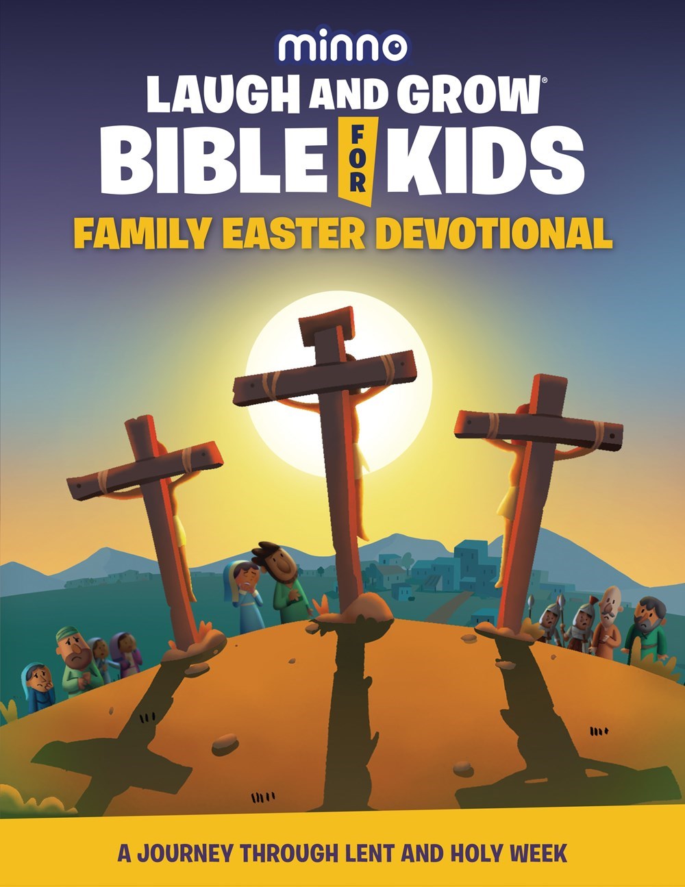 Laugh And Grow Bible For Kids Family Easter Devotional