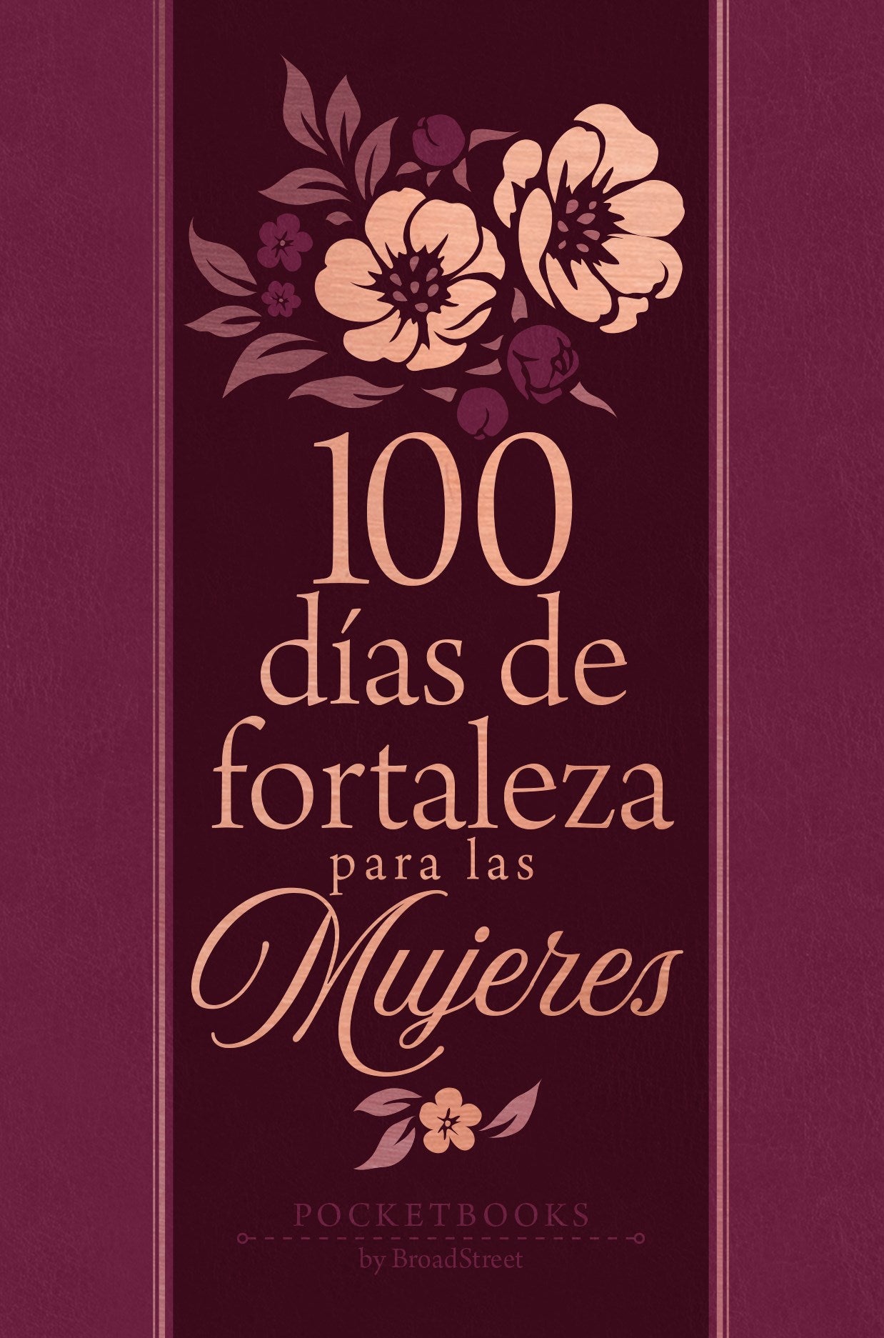 100 dias de fortaleza para las mujeres (100 Days Of Strength For Women)
