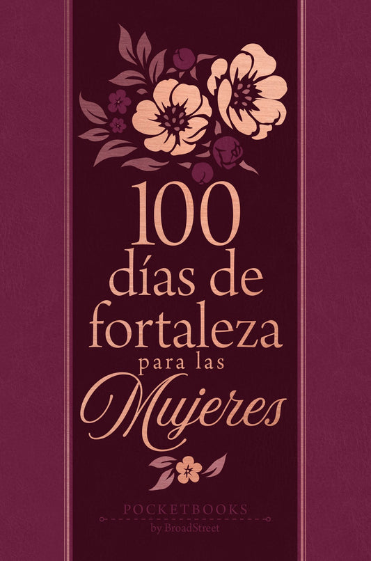 100 dias de fortaleza para las mujeres (100 Days Of Strength For Women)