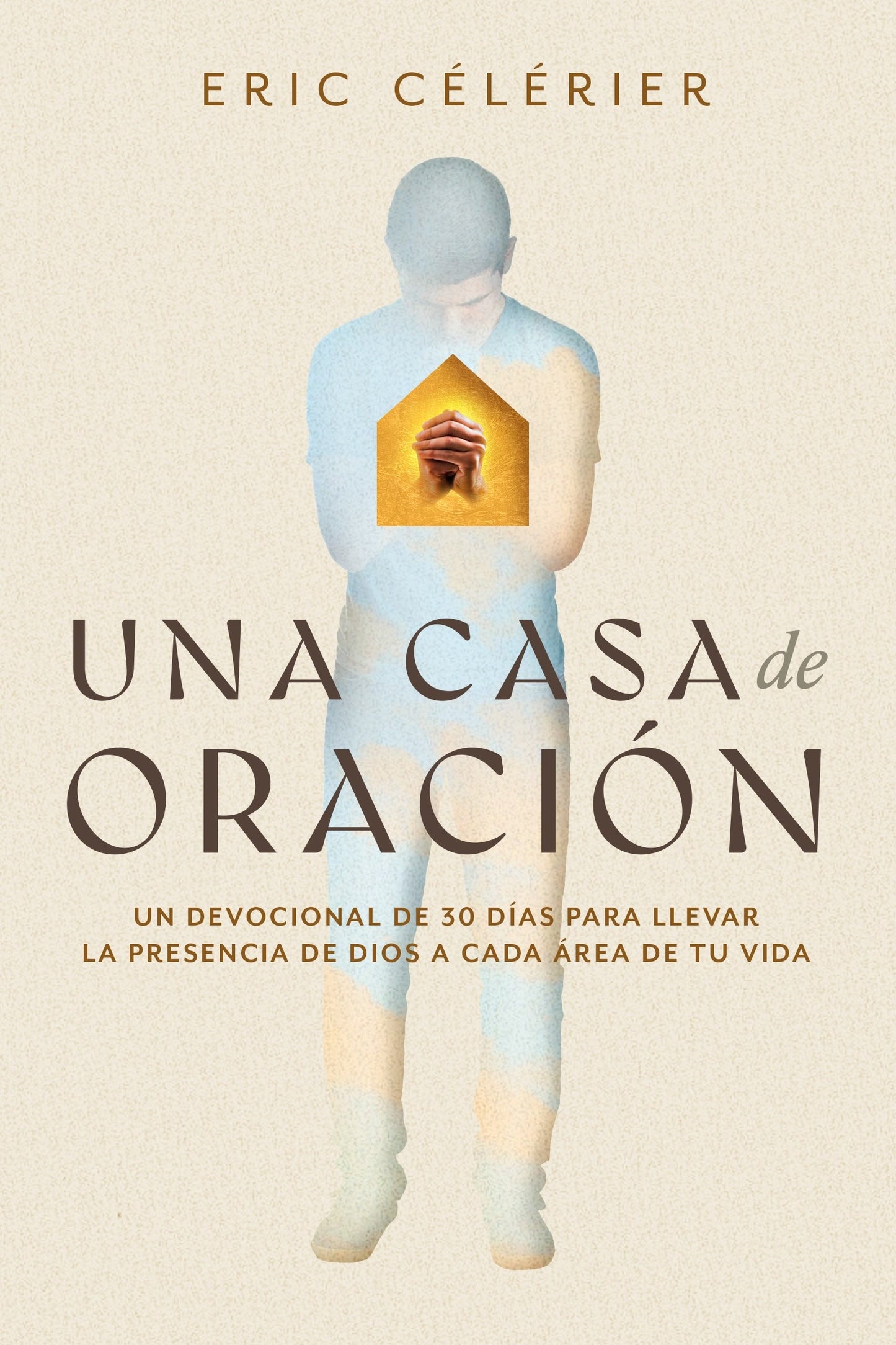 Una casa de oracion (Becoming A House Of Prayer)