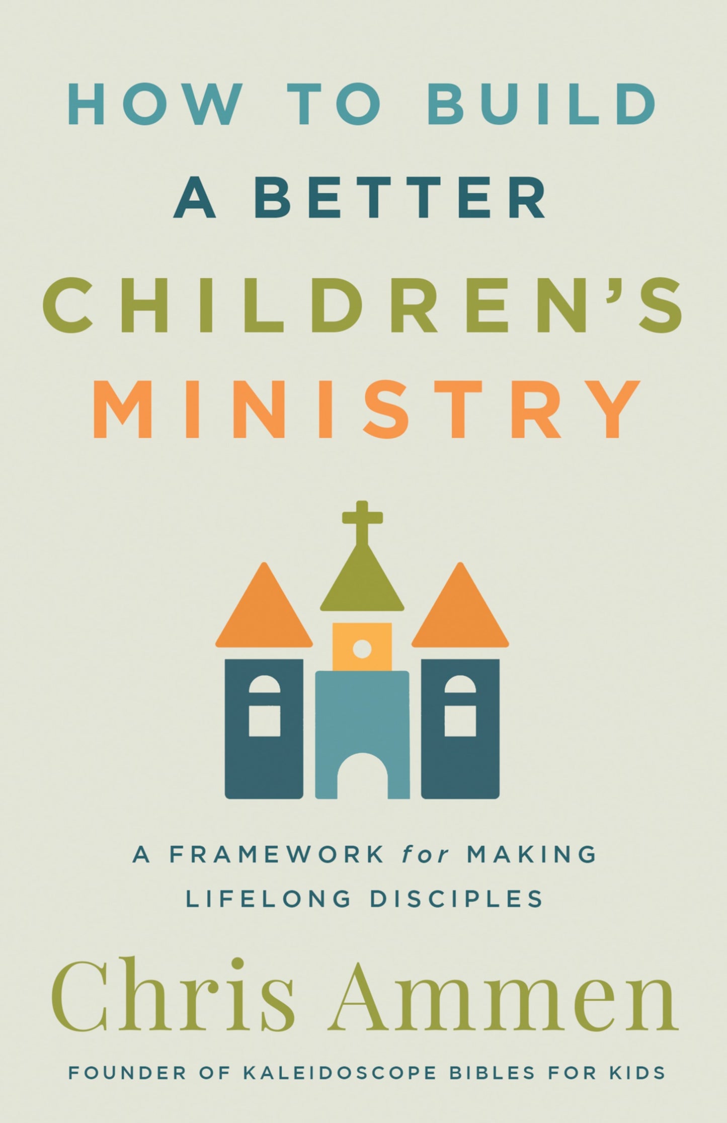 How to Build A Better Children's Ministry