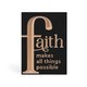 Word Block-Faith Makes All Things Possible-Carved Black (5.5" x 7.25")