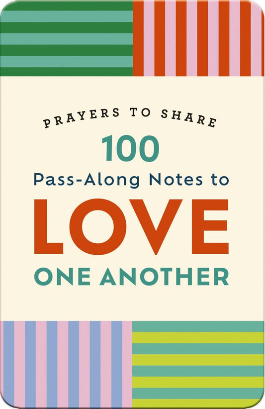 100 Pass-Along Notes To Love One Another (Prayers To Share)