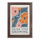 Framed Linen-Never Stop Growing (5" x 7")
