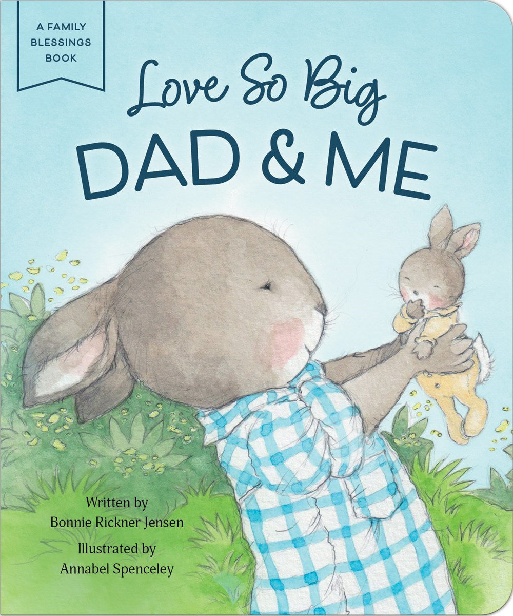 Love So Big Dad & Me