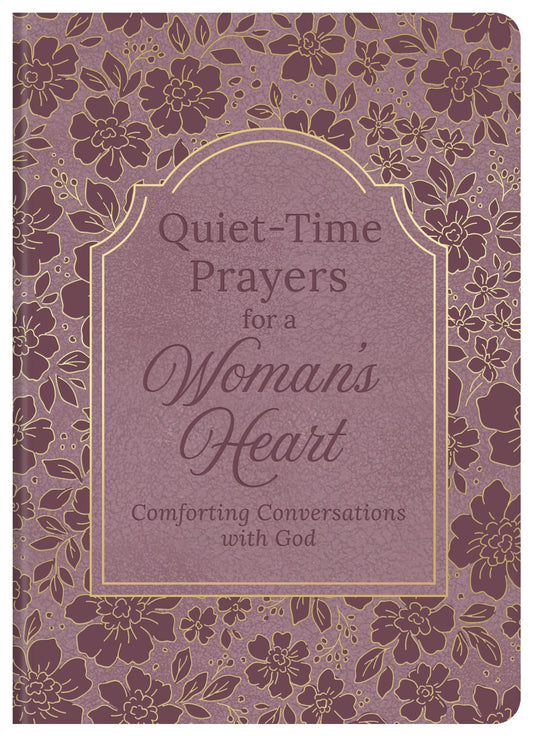 Quiet-Time Prayers For A Woman's Heart