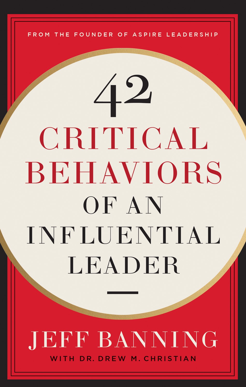 42 Critical Behaviors Of An Influential Leader