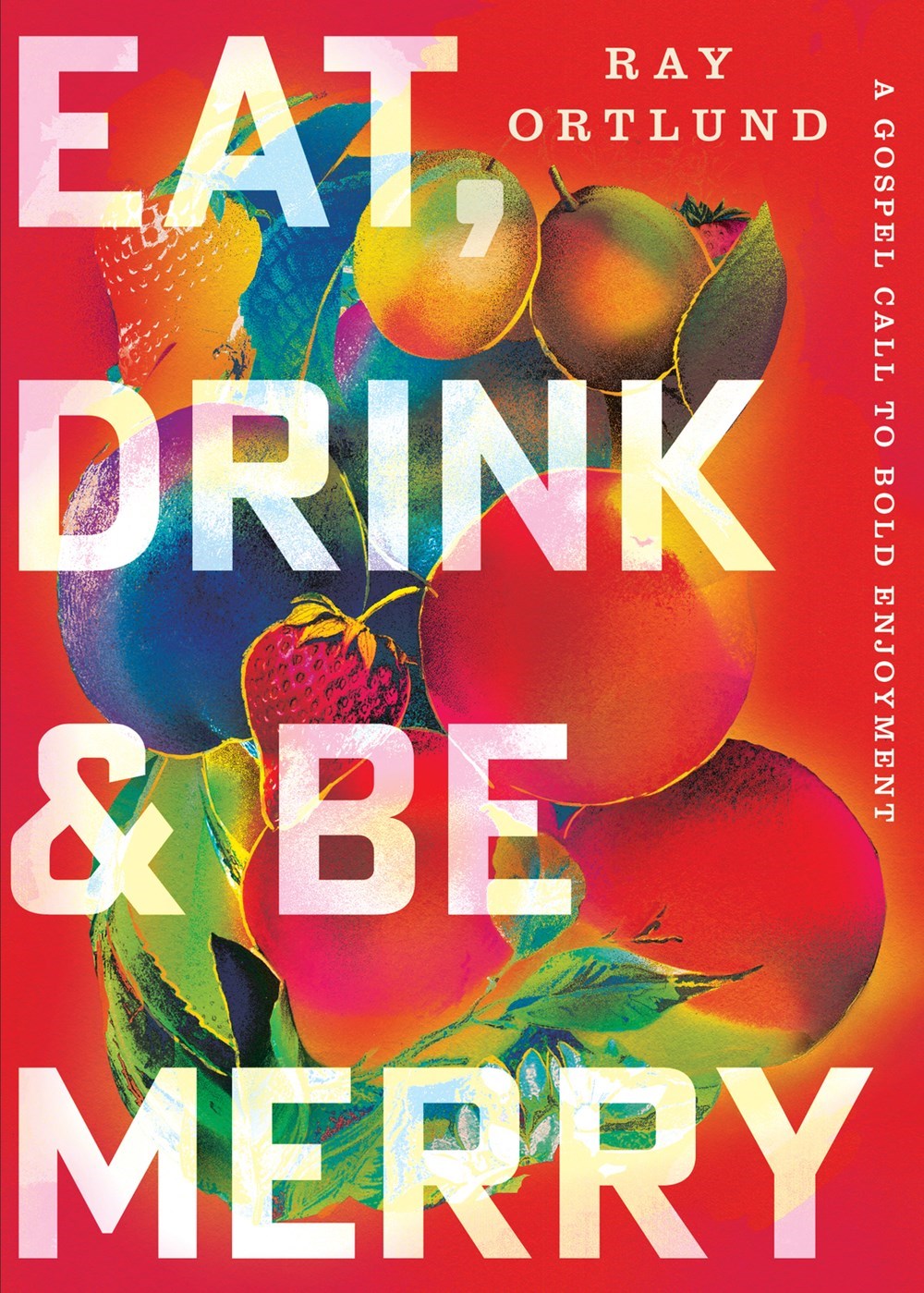 Eat  Drink  And Be Merry