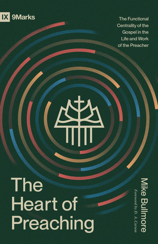 The Heart Of Preaching