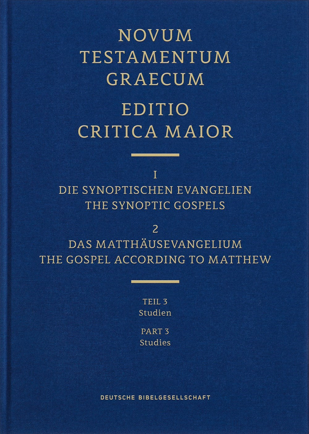 Novum Testamentum Graecum Editio Critica Maior  Vol. 1/3: The Gospel According To Matthew