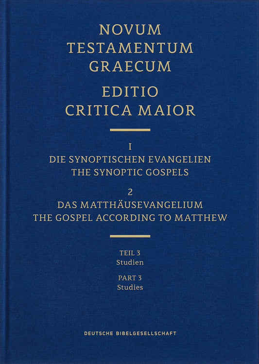 Novum Testamentum Graecum Editio Critica Maior  Vol. 1/3: The Gospel According To Matthew