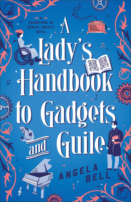 A Lady's Handbook To Gadgets And Guile (A Daughters Of Genius Society Novel)