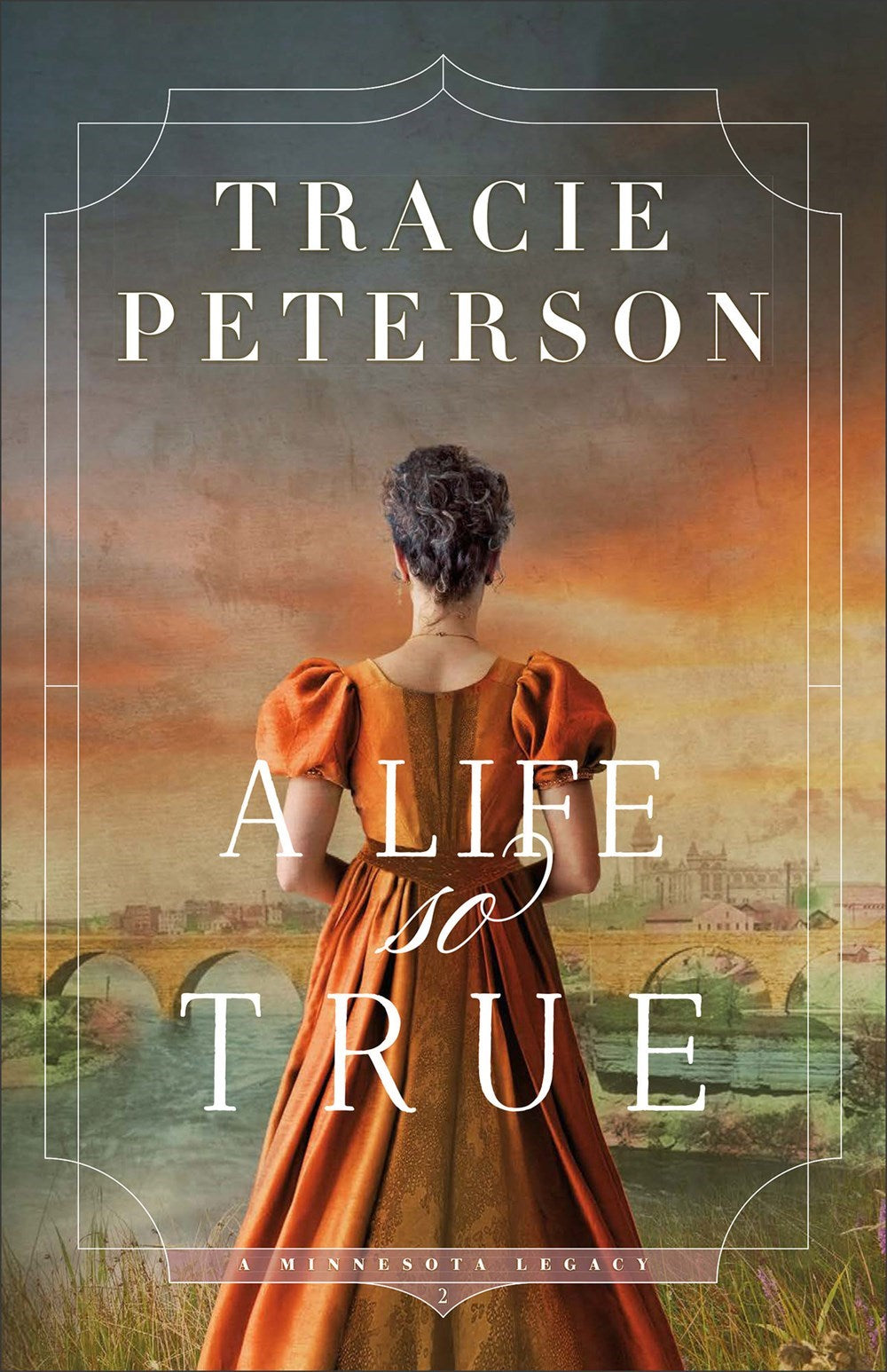 A Life So True (A Minnesota Legacy #2)-Hardcover