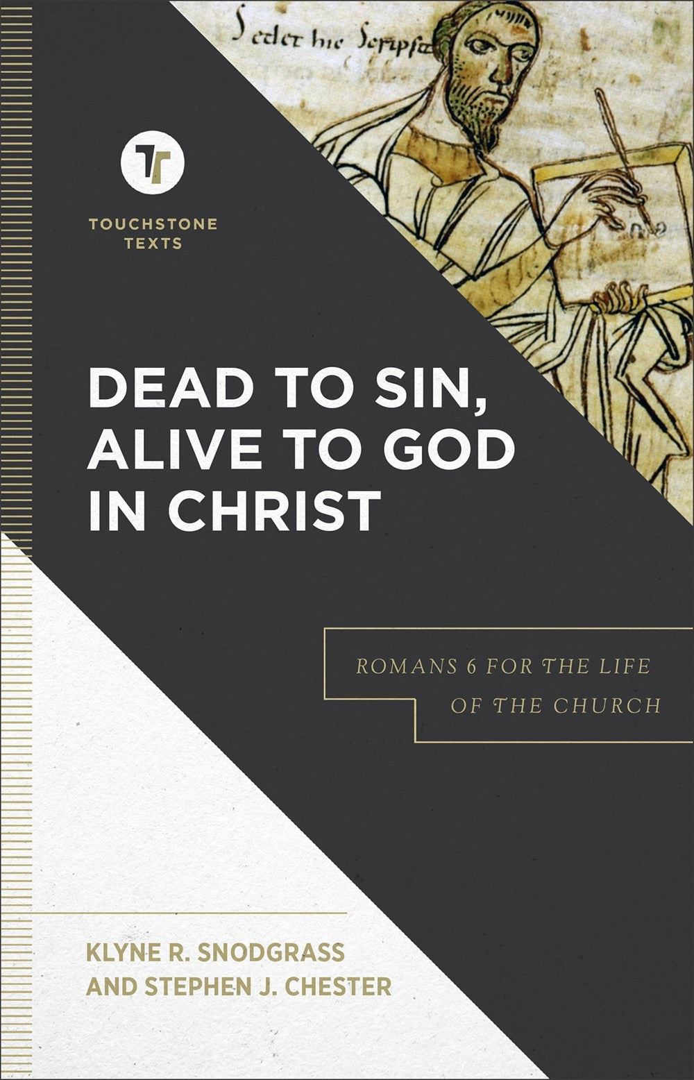 Dead To Sin  Alive To God In Christ (Touchstone Texts)