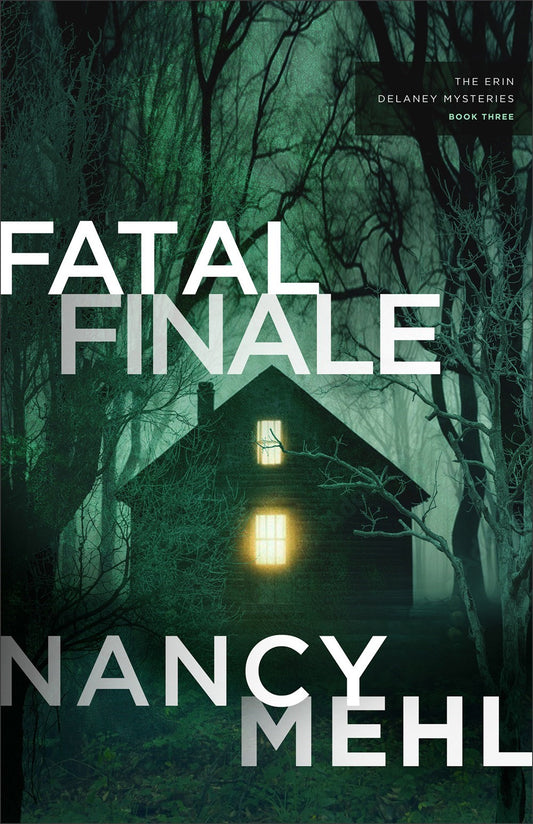Fatal Finale (The Erin Delaney Mysteries #3)