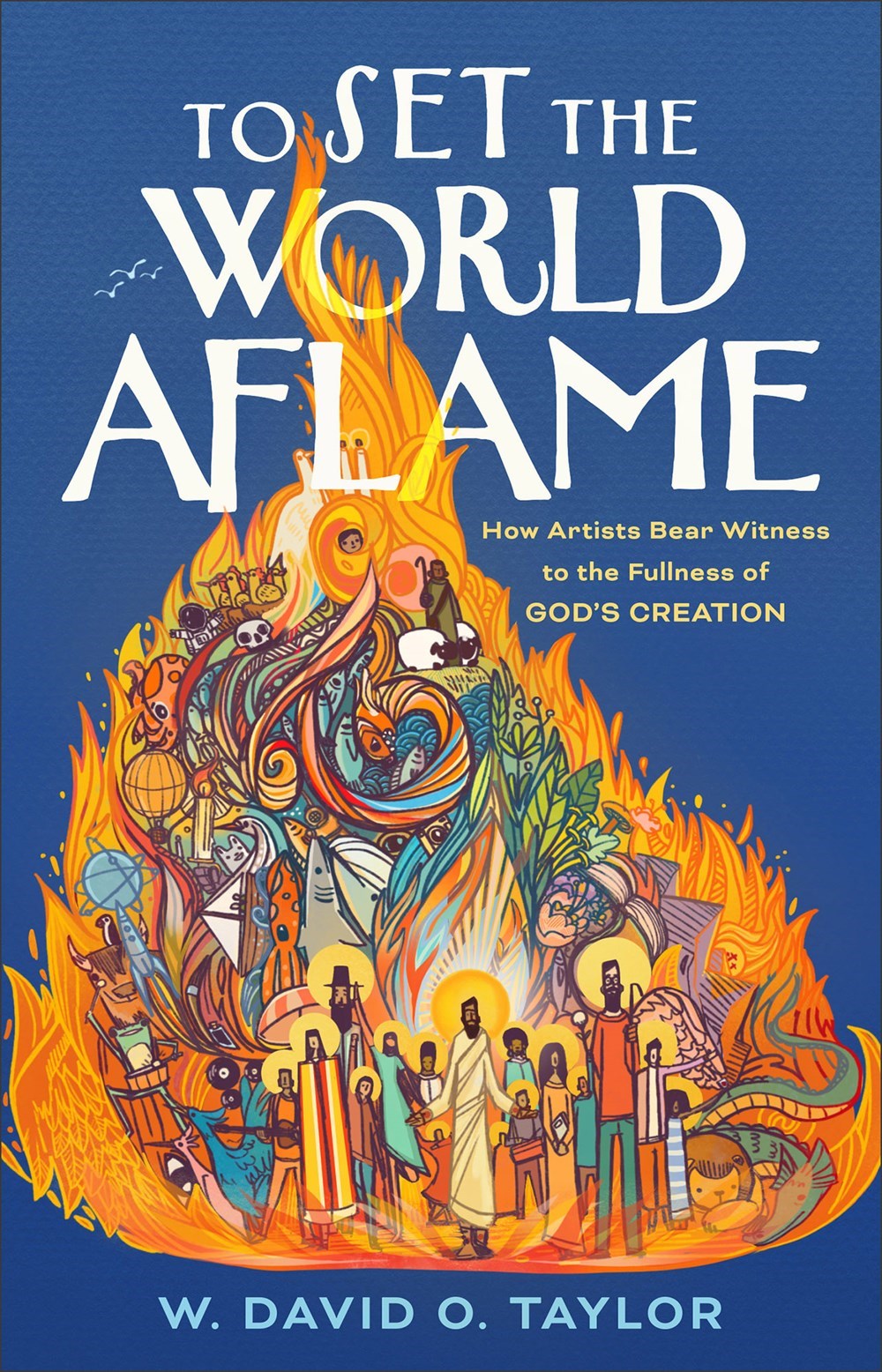 To Set The World Aflame