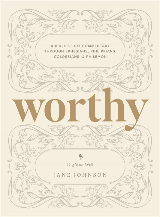 Worthy (Dig Your Well)