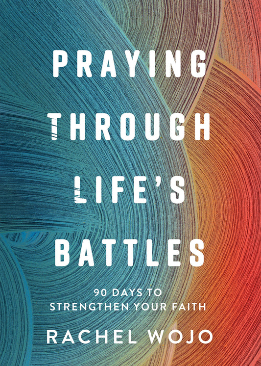 Praying Through Life's Battles
