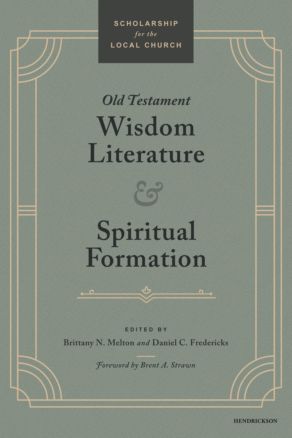 Old Testament Wisdom Literature And Spiritual Formation