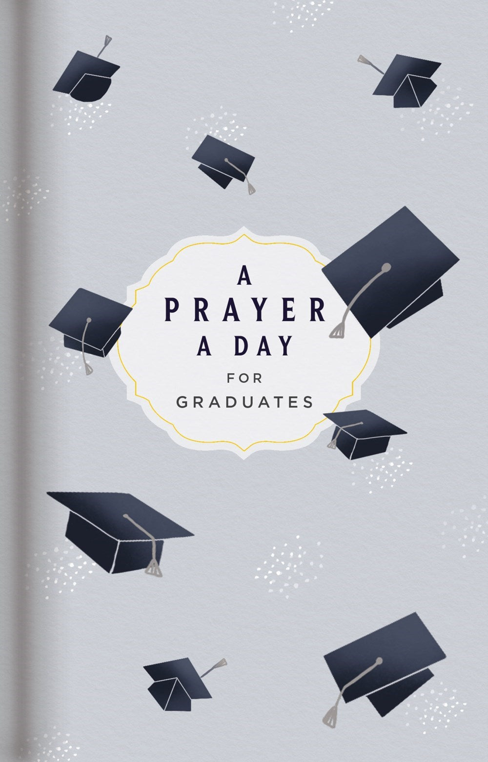 A Prayer A Day for Graduates