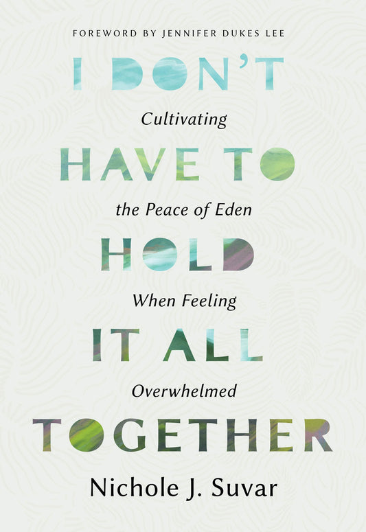 I Don't Have To Hold It All Together
