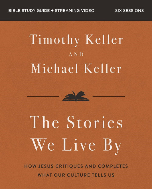 Stories We Live By Bible Study Guide Plus Streaming Video