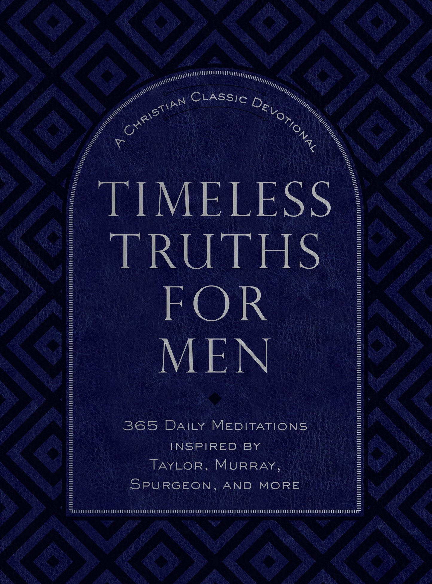 Timeless Truths For Men