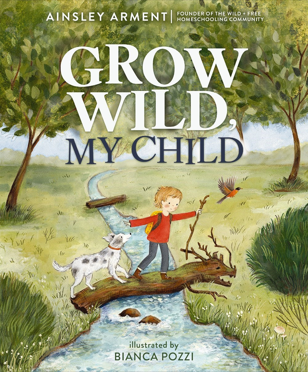 Grow Wild  My Child