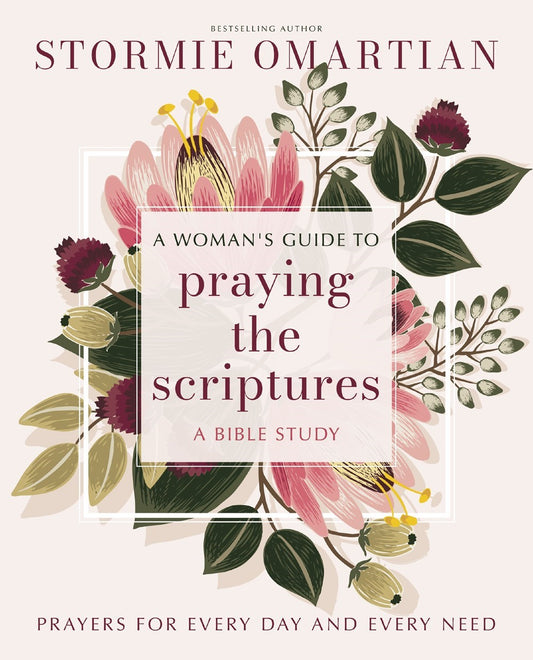 A Woman's Guide To Praying The Scriptures