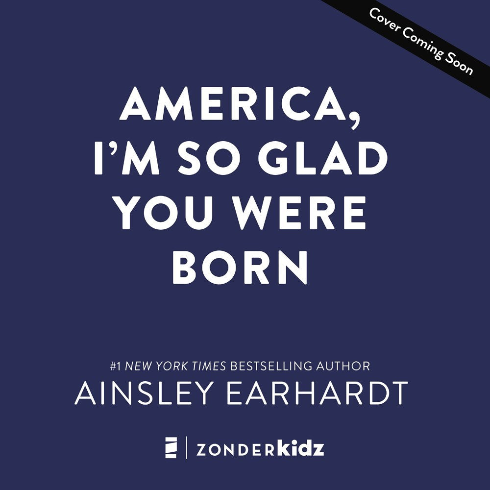 America  I'm So Glad You Were Born