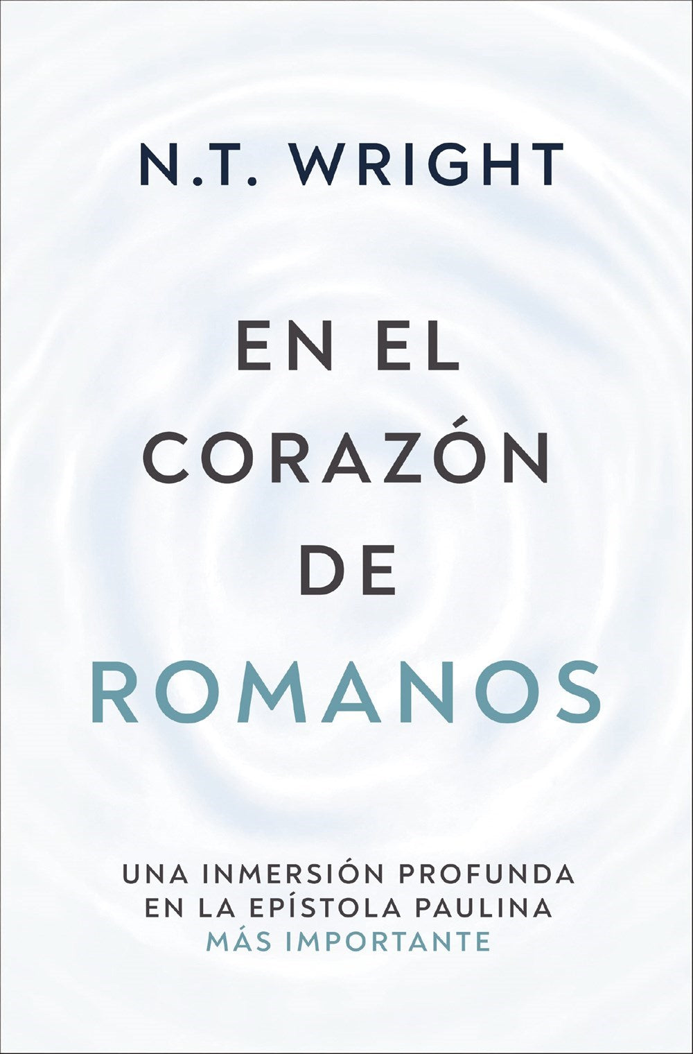 En el corazon de Romanos (Into the Heart of Romans)