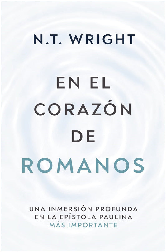En el corazon de Romanos (Into the Heart of Romans)