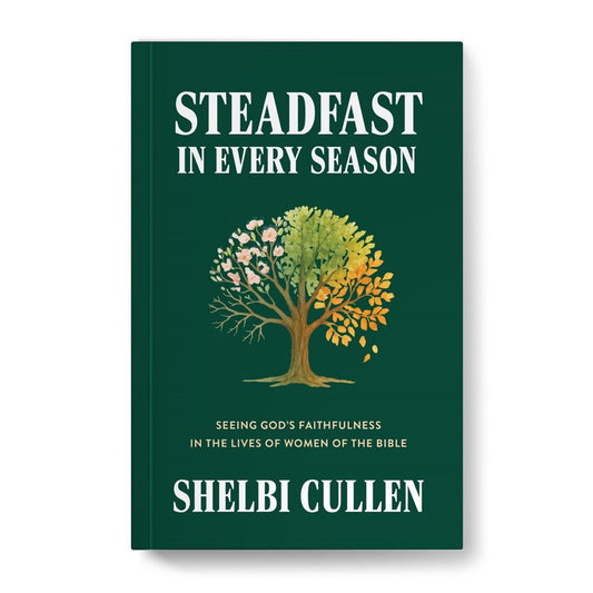 Steadfast in Every Season: