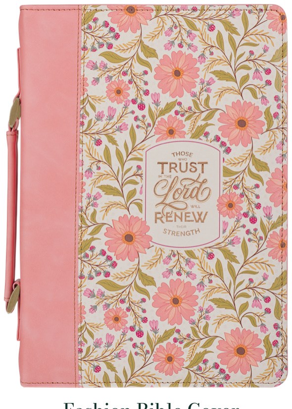 Bible Cover Fashion Coral Floral Those Who Trust In The Lord Isa. 40:31