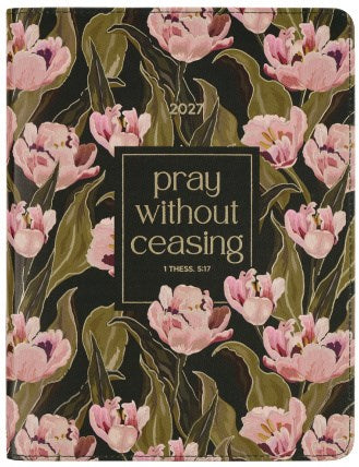 2027  18-Month Planner  Pray Without Ceasing 1 Thess. 5:16