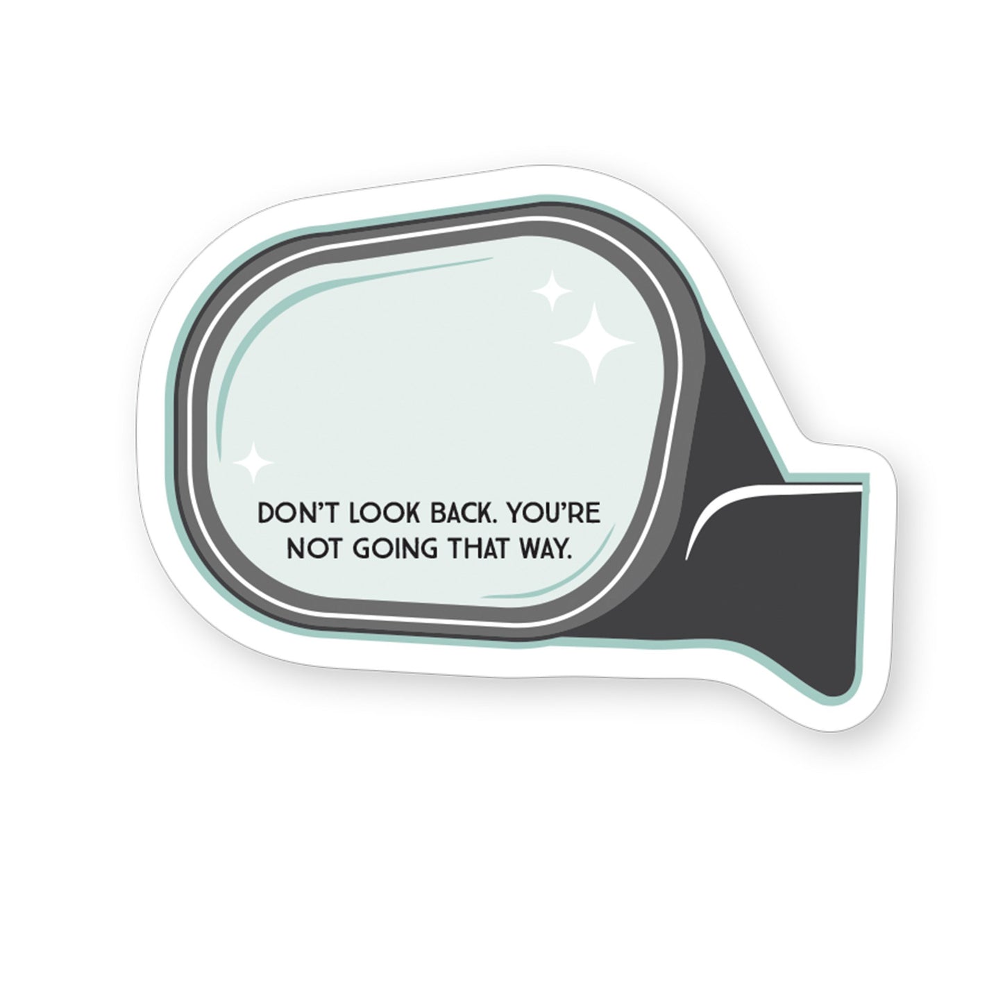 Sticker-Don't Look Back Mirror (2.5"" x 3.5"")