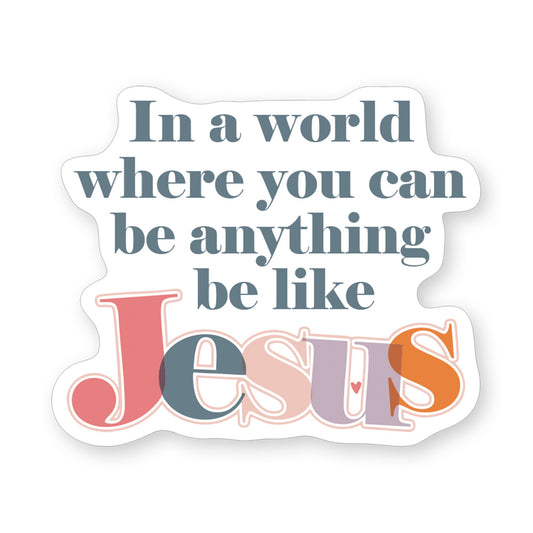 Sticker-Be Like Jesus (2.5"" x 3.5"")