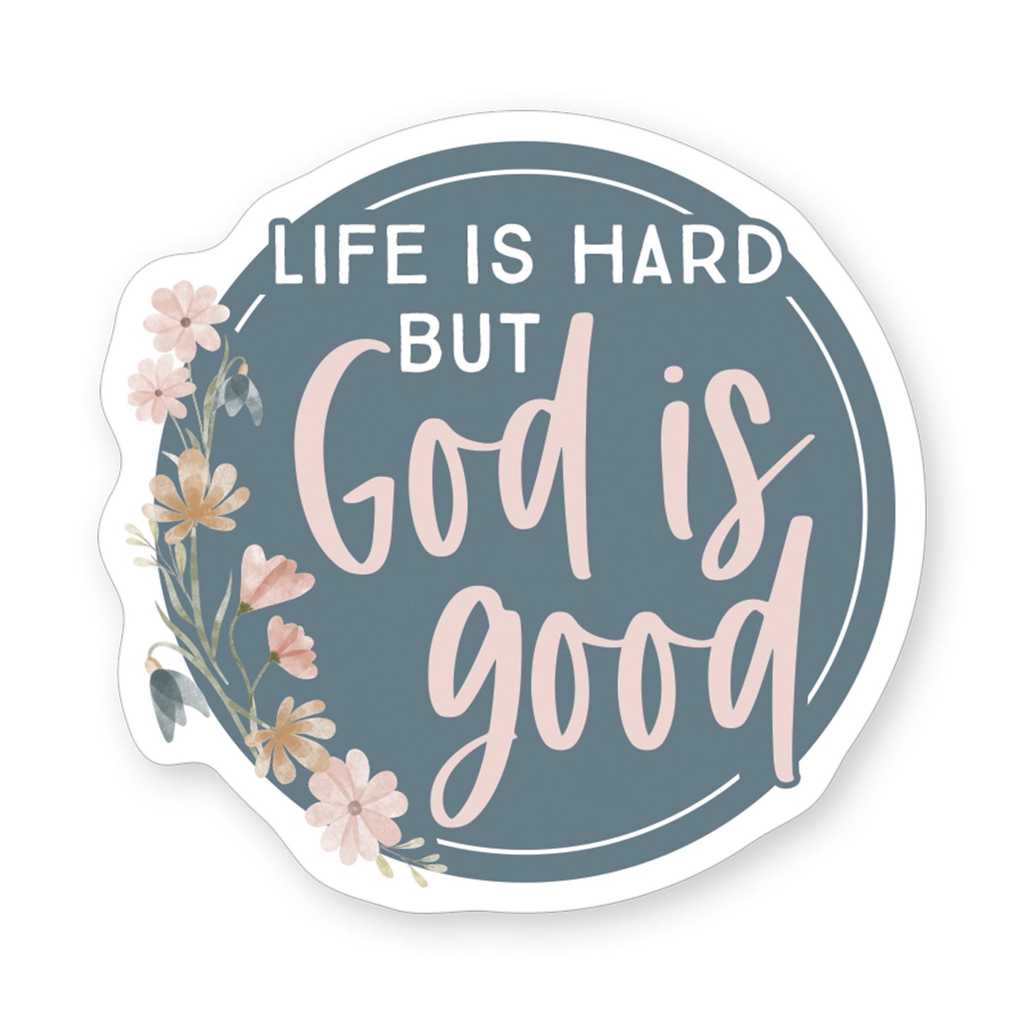 Sticker-Life Hard God Good (2.5"" x 3.5"")