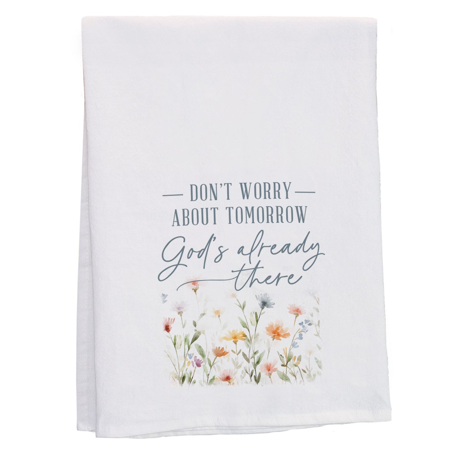Tea Towel-God's Already There (29"" x 29"")