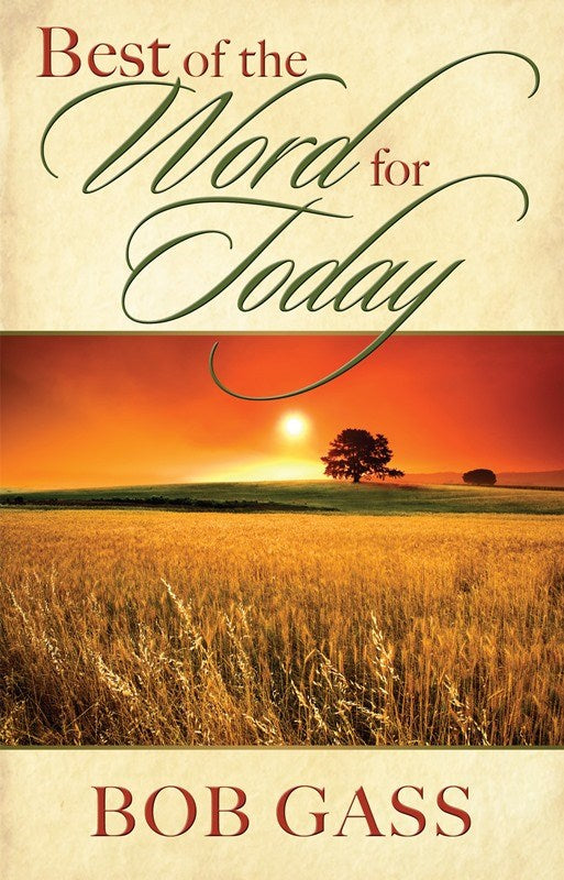 BEST OF THE WORD FOR TODAY