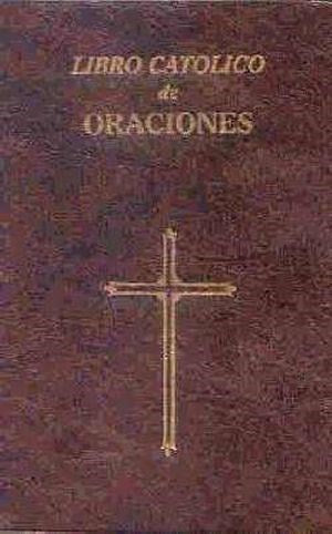 Libro Catolico de Oraciones (Catholic Book Of Prayers)